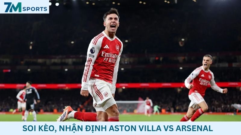 Soi kèo Aston Villa vs Arsenal