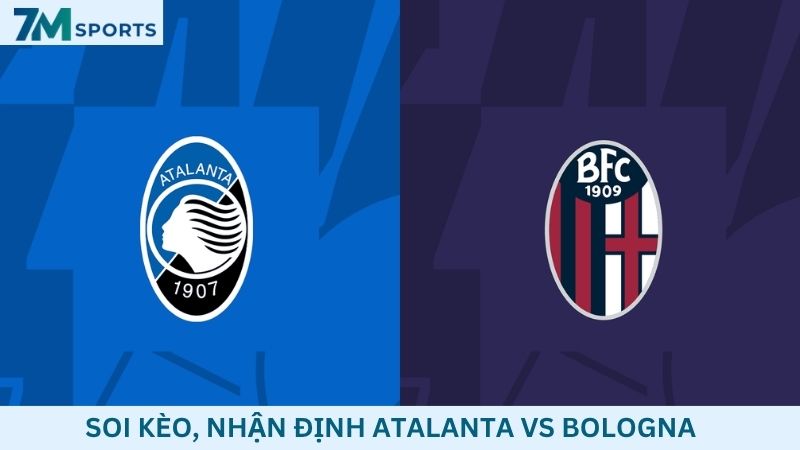 Soi kèo Atalanta vs Bologna