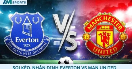 Soi kèo Everton vs Man United 20h00 ngày 06/09/2026