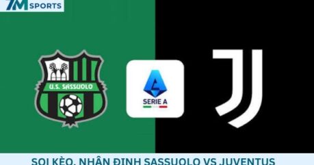 Soi kèo Sassuolo vs Juventus 01h45 ngày 14/09/2026